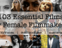 A Year With Women: 103 Essential Films By Female&nbsp;Filmmakers